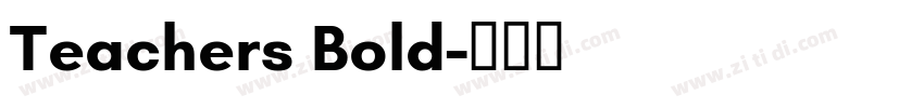 Teachers Bold字体转换 Teachers Bold字体转换